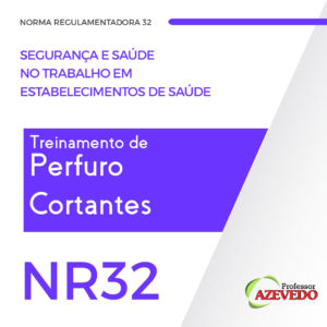 Curso NR 32 Treinamento de Perfuro Cortantes Online